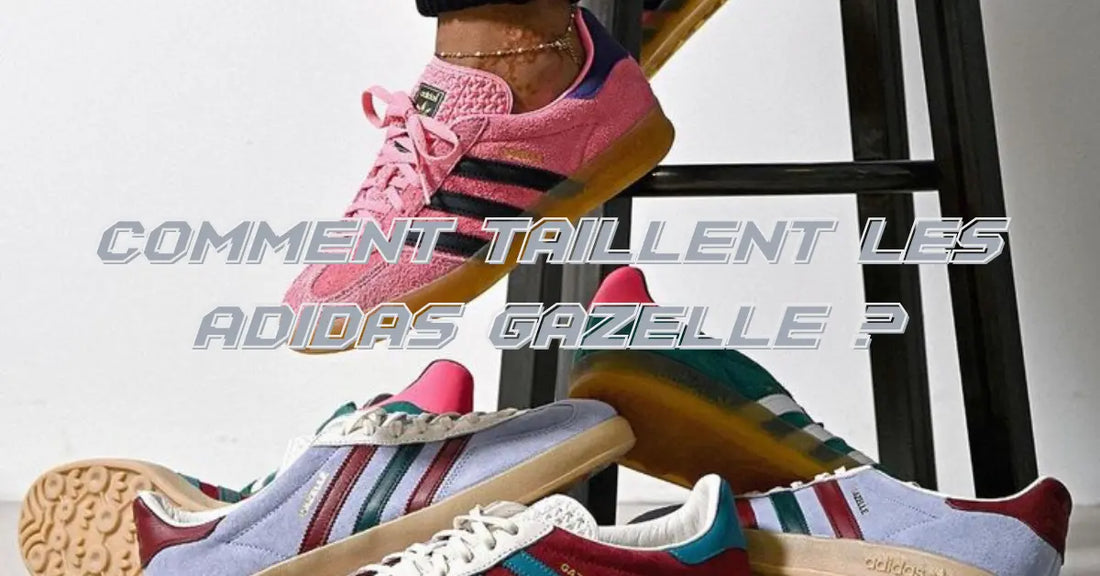 Comment taillent les Adidas Gazelle ?