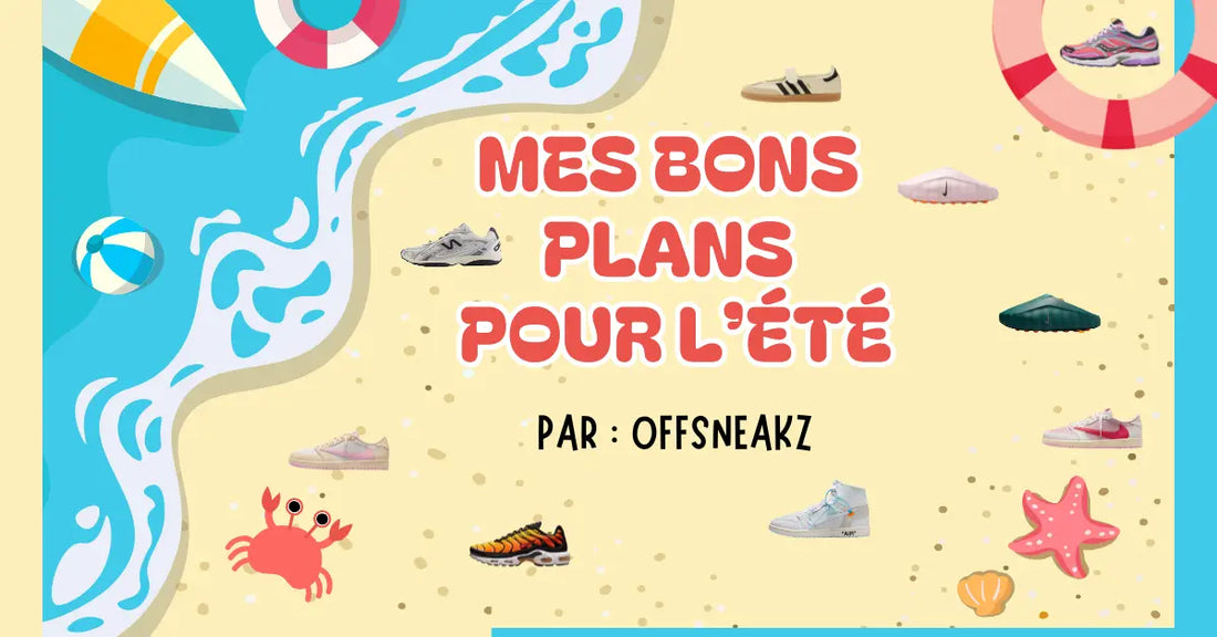 Mes bons plans sneakers de l'été 2026